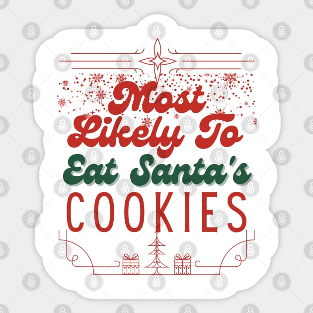 They are more likely to eat Santa's funny cookies at Christmas Sticker by click2print